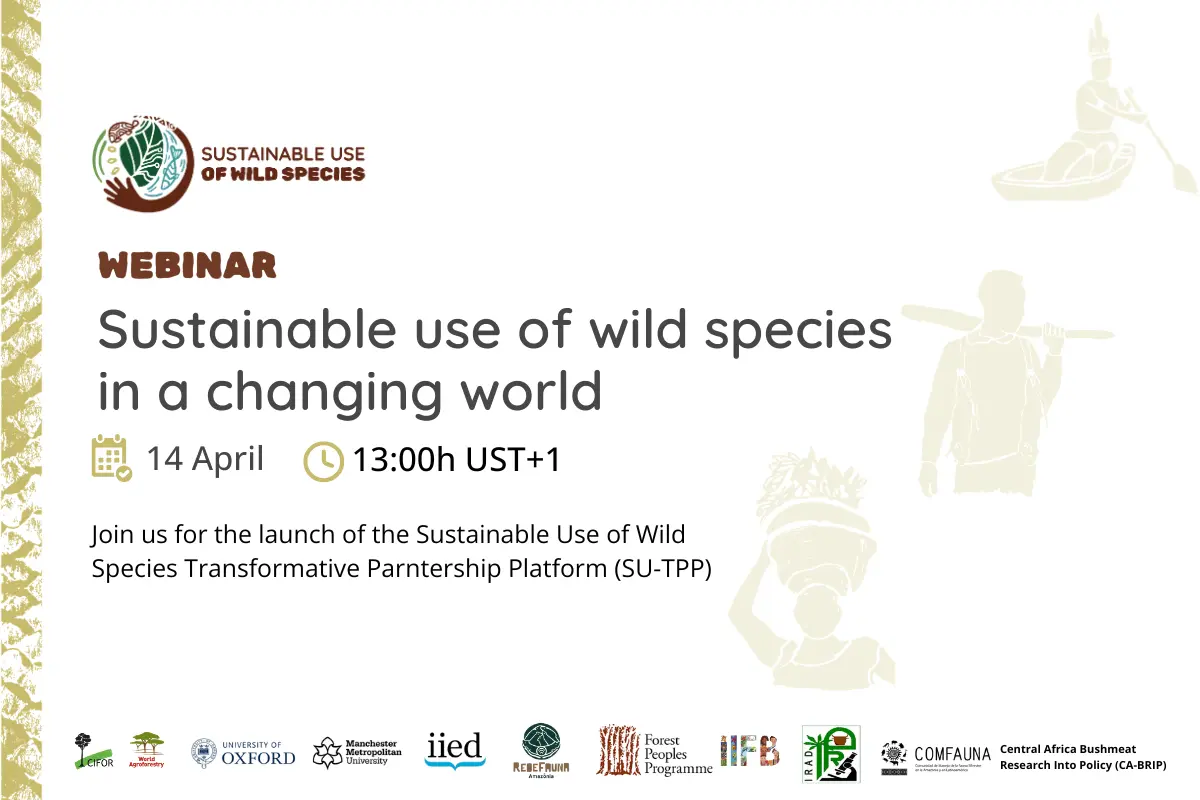 SU-TPP launch webinar: Sustainable use of wild species in a changing world